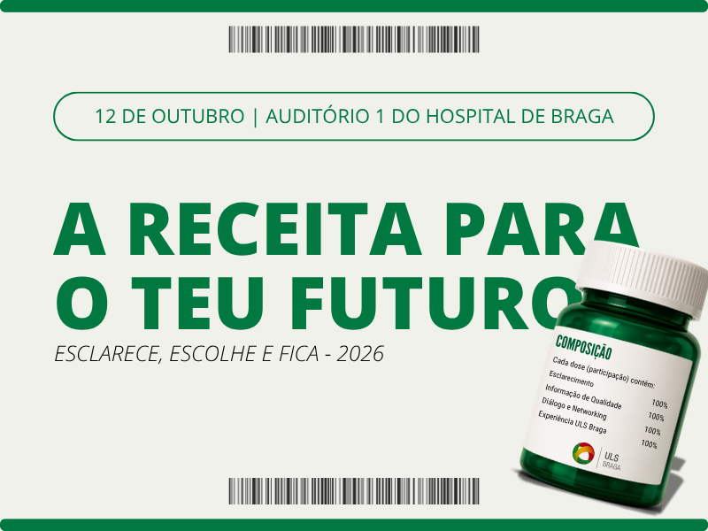 uls-de-braga-A Receita para o Teu Futuro - Mostra de Especialidades da ULS Braga