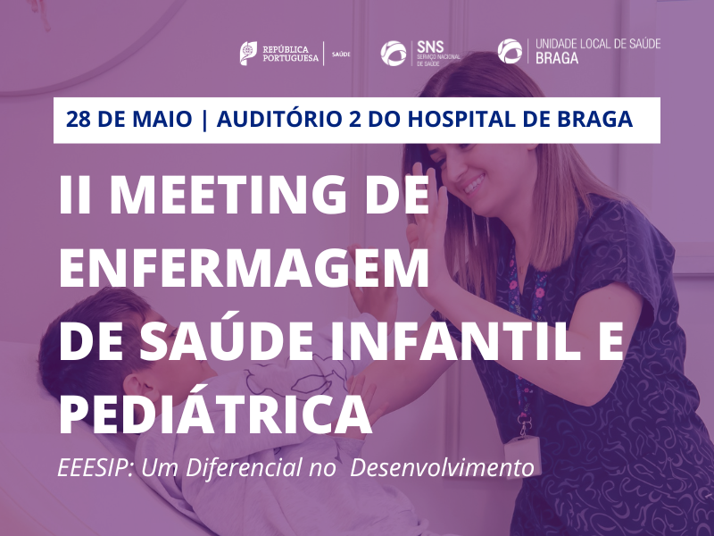 uls-de-braga-II Meeting de Enfermagem de Saúde Infantil e Pediátrica