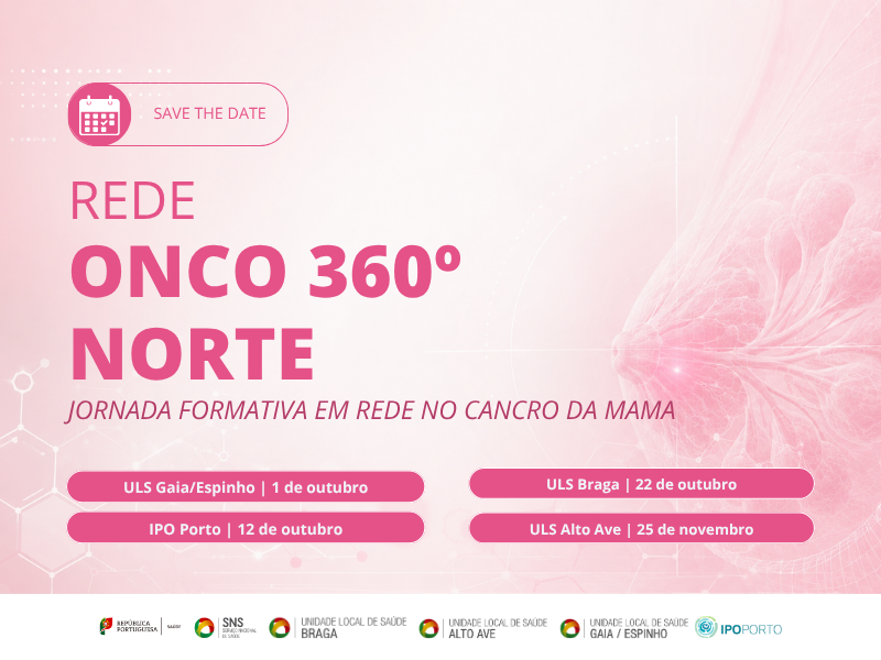 uls-de-braga-Jornada Formativa em Rede no Cancro da Mama "Rede Onco 360º Norte"